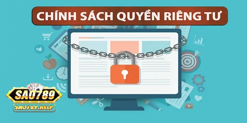Quyền riêng tư Sao789 được hiểu là gì